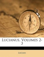 Lucianus, Volumes 2-3