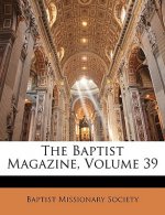 The Baptist Magazine, Volume 39