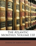 The Atlantic Monthly, Volume 110