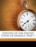 Statutes of the United States of America, Part 1
