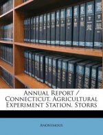 Annual Report / Connecticut. Agricultural Experiment Station, Storrs
