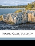 Ruling Cases, Volume 9