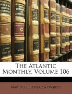 The Atlantic Monthly, Volume 106