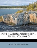 Publication: Zoological Series, Volume 3