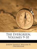 The Evergreen, Volumes 9-10