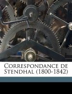 Correspondance de Stendhal (1800-1842) Volume 2