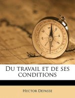Du Travail Et de Ses Conditions