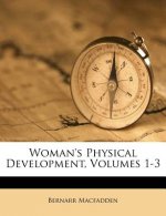 Woman's Physical Development, Volumes 1-3