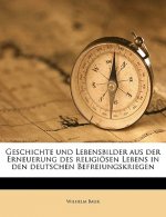 Geschichte Und Lebensbilder Aus Der Erneuerung Des Religiosen Lebens in Den Deutschen Befreiungskriegen Volume 2