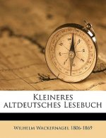 Kleineres Altdeutsches Lesebuch