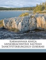 Karmannaia Kniga Iavnobrachnykh Rastenii Sanktpeterburgskoi Gubernii