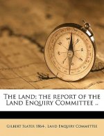 The Land; The Report of the Land Enquiry Committee .. Volume 2
