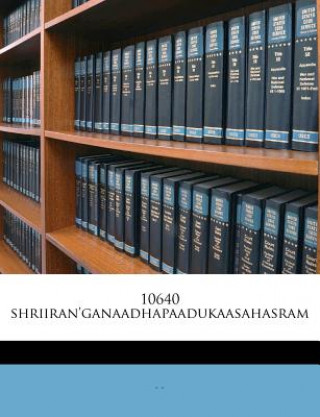 10640 Shriiran'ganaadhapaadukaasahasram