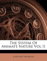 The System of Animate Nature Vol II