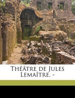 Théâtre de Jules Lemaître. - Volume 2