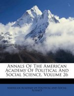 Annals of the American Academy of Political and Social Science, Volume 26