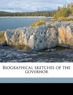 Biographical Sketches of the Governor Volume 2