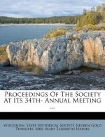Proceedings of the Society at Its 34th- Annual Meeting ...