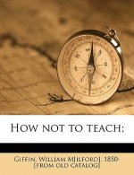 How Not to Teach;
