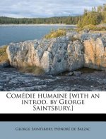 Comédie Humaine [with an Introd. by George Saintsbury.]