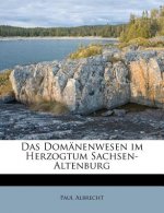 Das Domanenwesen Im Herzogtum Sachsen-Altenburg