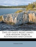 Days of God's Right Hand: Our Mission Tour in Australasia and Ceylon