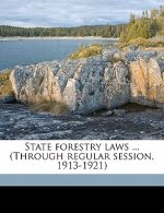 State Forestry Laws ... (Through Regular Session, 1913-1921)