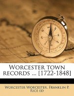 Worcester Town Records ... [1722-1848] Volume 3