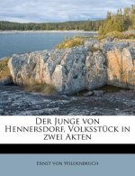 Der Junge Von Hennersdorf, Volksstuck in Zwei Akten