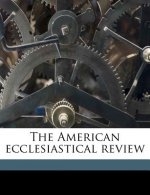 The American Ecclesiastical Review Volume 35
