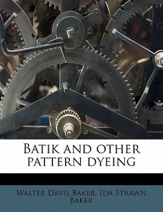 Batik and Other Pattern Dyeing