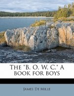 The B. O. W. C. a Book for Boys