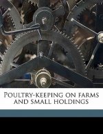 Poultry-Keeping on Farms and Small Holdings