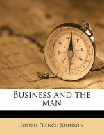 Business and the Man Volume 1