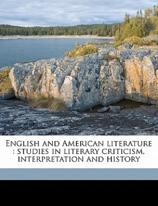 English and American Literature: Studies in Literary Criticism, Interpretation and History Volume 7