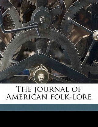 The Journal of American Folk-Lor, Volume 27