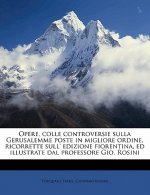 Opere, Colle Controversie Sulla Gerusalemme Poste in Migliore Ordine, Ricorrette Sull' Edizione Fiorentina, Ed Illustrate Dal Professore Gio. Rosini V