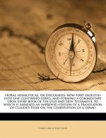 Horae Homileticae, or Discourses, Now First Digested Into One Continued Series, and Forming a Commentary Upon Every Book of the Old and New Testament,