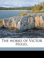 The Works of Victor Hugo.. Volume 8