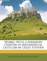 Works. with a Prefatory Chapter of Biographical Criticism by Leslei Stephen Volume 06