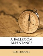 A Ballroom Repentance Volume 2