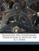 Dialogues des courtisanes. Traduction et notices par A.-J. Pons