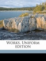Works. Uniform Edition Volume 11