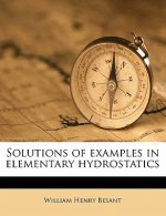 Solutions of Examples in Elementary Hydrostatics