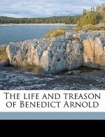 The Life and Treason of Benedict Arnold