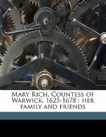 Mary Rich, Countess of Warwick, 1625-1678: Her Family and Friends