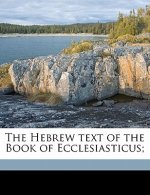 The Hebrew Text of the Book of Ecclesiasticus;