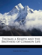 Thomas a Kempis and the Brothers of Common Life Volume 2