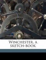 Winchester, a Sketch-Book