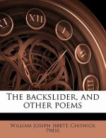 The Backslider, and Other Poems